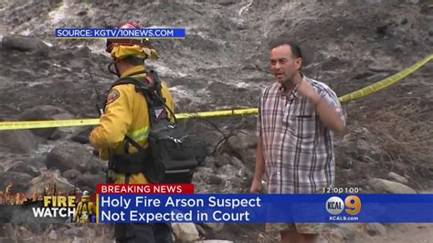 Arraignment For Arson Suspect In Holy Fire Postponed To Friday Youtube