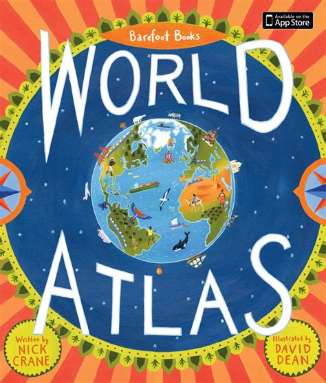 Barefoot Books World Atlas | Ages 8-12 | Barefoot Books