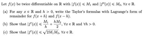 Solved Let Fx Be Twice Differentiable On R With ∣fx∣⩽m1