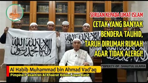 Al Habib Muhammad Bin Ahmad Vadaq Marah Atas Pembakaran Bendera Tauhid