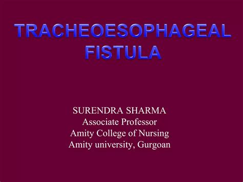 Tracheoesophageal Fistula Ppt