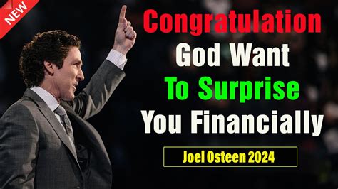 Congratulation God Want To Surprise You Financially Joel Osteen Today