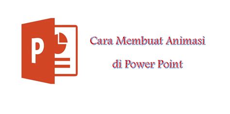 7 Cara Membuat Power Point Untuk Pemula Dengan Mudah