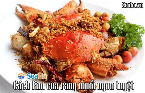 Hướng Dẫn Cách Làm Cua Rang Muối Ngon Tuyệt Tại Nhà