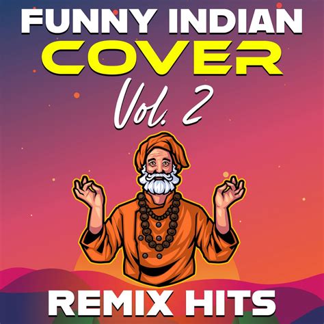 ‎Funny Indian Cover Remix Hits, Vol. 2 - Album by Vindaloo Singh ...