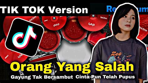 Orang Yang Salah Tik Tok Version Real Drum Cover Youtube