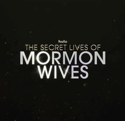 Inside New Hulu Series The Secret Lives Of Mormon Wives