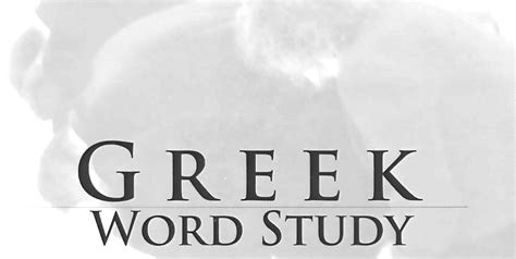 Greek Word Study