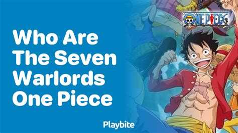 Who Are The Seven Warlords In One Piece Playbite