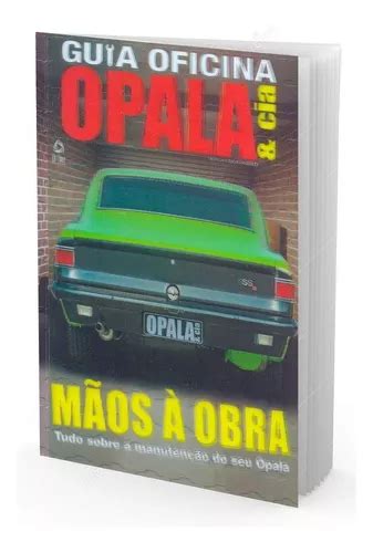 Carros Nacionais Guia Oficina Opala Cia Edi O Especial