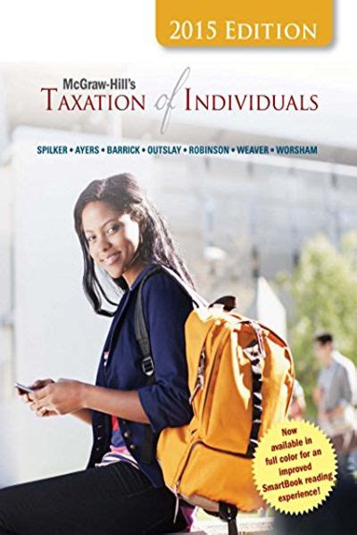 Mcgraw Hill S Taxation Of Individuals Edition By Brian Spilker