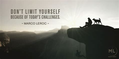Don’t Limit Yourself Because of Today’s Challenges | Marco LeRoc