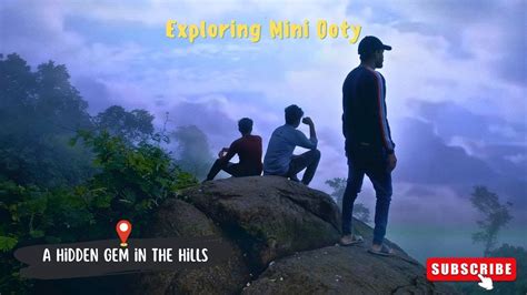 Exploring Mini Ooty A Hidden Gem In The Hills Youtube