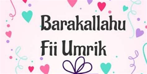 Arti Barakallah Fii Umrik Dan Doa Diberi Umur Yang Berkah