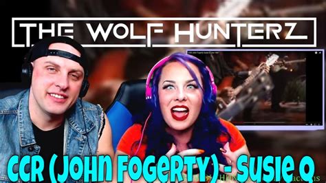 CCR John Fogerty Susie Q THE WOLF HUNTERZ Reactions YouTube