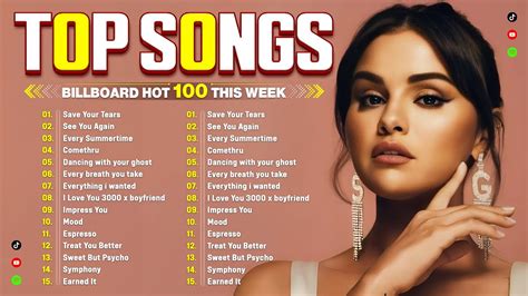 Ed Sheeran Rihanna Selena Gomez Bruno Mars Maroon Zayn Adele Dua Lipa Billboard Hot