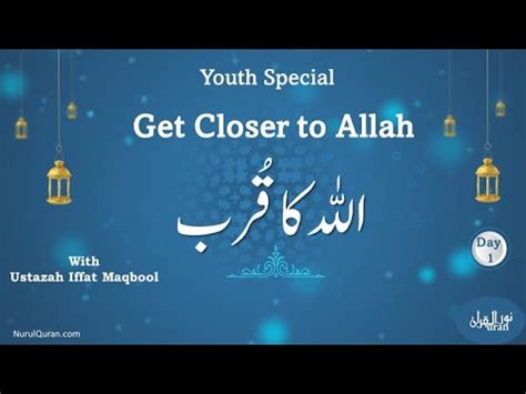 Get Closer To Allah L Youth Special Day L I Ustazah