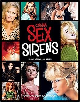 Cinema Sex Sirens Worrall Dave Pfeiffer Lee 9781468314663 Amazon Books