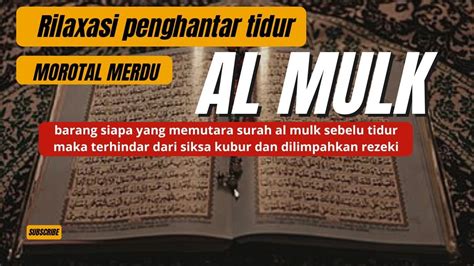 Surah Al Mulk Sebelum Tidur Maka Terhindar Dari Siksa Kubur Youtube