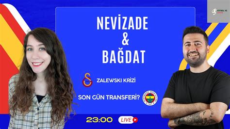 Galatasarayda Zalewski olayı nedir Fenerbahçe son gün transfer