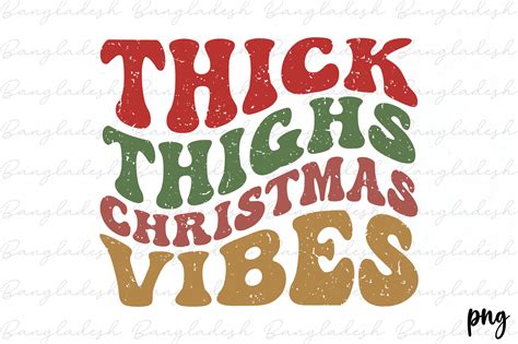 Thick Thighs Christmas Vibes Retro Subli Graphic By Bd Graphics Hub