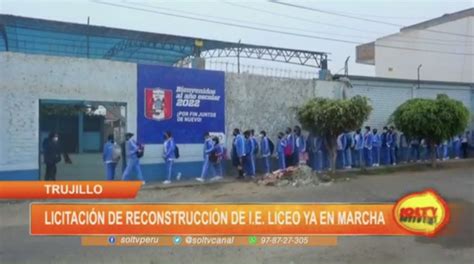 Trujillo Licitaci N De Reconstrucci N De I E Liceo Ya En Marcha