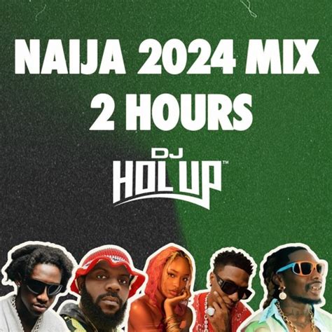 Hrs Naija Mix Best Of Afrobeats Vibe Mixtapes