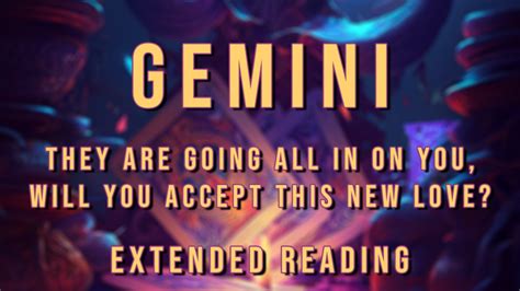 Gemini They Are Going All In On You Will You Accept This New Love