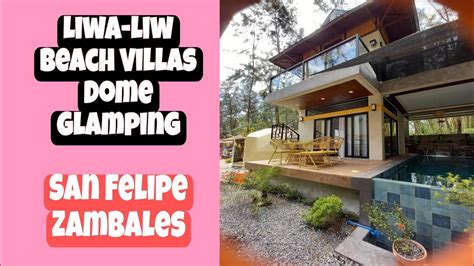 Liwa Liw Beach Villas Dome Glamping I Zambales San Felipe Youtube