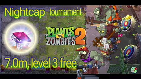 Plants Vs Zombies 2 Arena Week 296 7 0m Level 3 Free PvZ 2 Nightcap