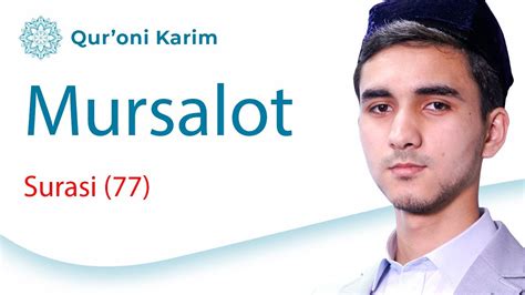 MURSALOT SURASI 77 Qur On Tilovati Go Zal Qiroat Qur Oni Karim