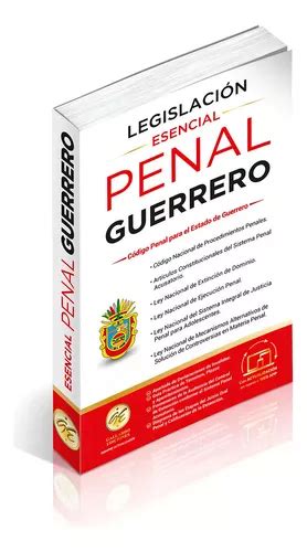 Legislación Esencial Penal De Guerrero 2024 Código Penal Código