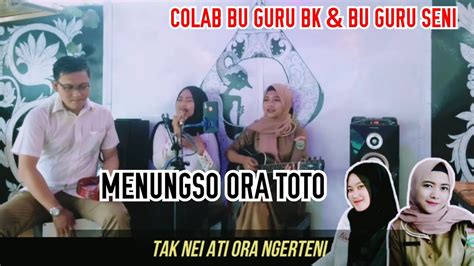 MENUNGSO ORA TOTO COVER BY BU GURU BK SMPN 1 BELITANG III YouTube