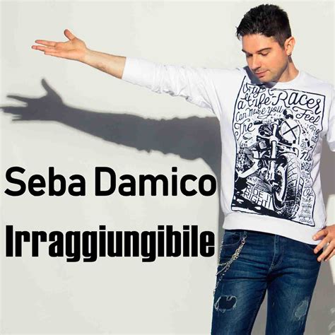 Seba Damico Non C Nulla Di Male Nel Cantare I Sentimenti Intervista