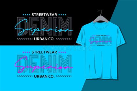 Streetwear Superior Denim Urban Style Design Typography Print For T