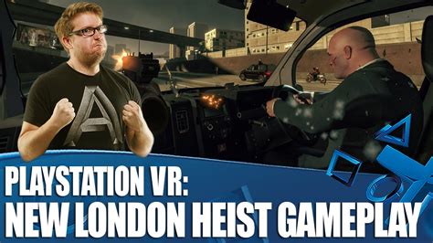 Playstation Vr New Gameplay The London Heist On Ps Youtube