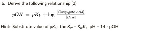 Derive The Following Relationship Conjugate Acid Poh Pkb Log