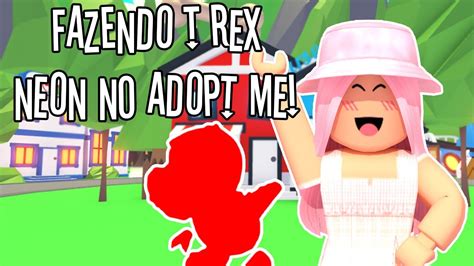 FAZENDO T REX NEON NO ADOPT ME YouTube