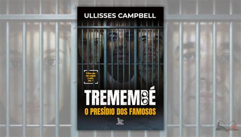 Diário De Tremembé: O Presídio Dos Famosos - Tremembé: O presídio dos famosos