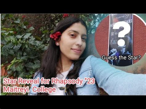 Star Reveal For Rhapsody 23 Ft Maitreyi College Guess The Star