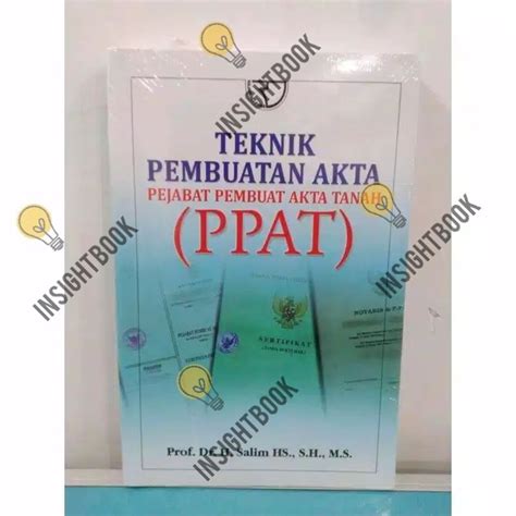 Jual Teknik Pembuatan Akta Pejabat Pembuat Akta Tanah Ppat Salim Hs