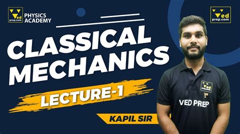 Classical Mechanics Physics Lecture 1 CSIR NET GATE IIT JAM