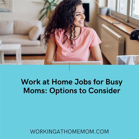 Work At Home Jobs For Busy Moms Options To Consider Working At Home Mom