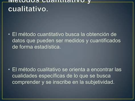 Diferencias metodológicas entre método cualitativo y cuantitativo PPT