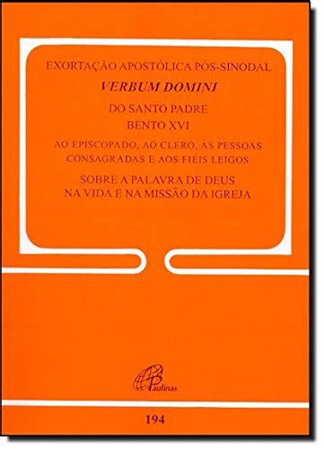 Exortação Apostólica pós sinodal Verbum Domini 194 Exortação