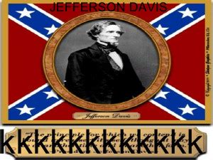 Jefferson Davis Quotes On Slavery. QuotesGram