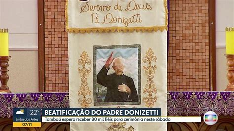 Vídeo A beatificação do padre Donizetti Bom dia SP G1