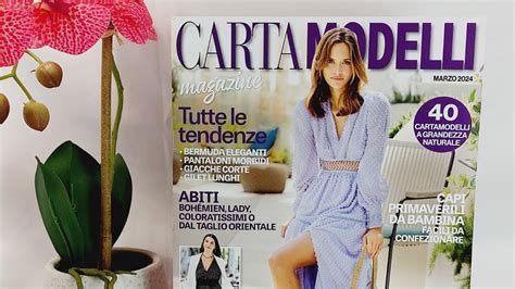 Cartamodelli Magazine Marzo Lo Sfoglio E I Miei Consigli Youtube