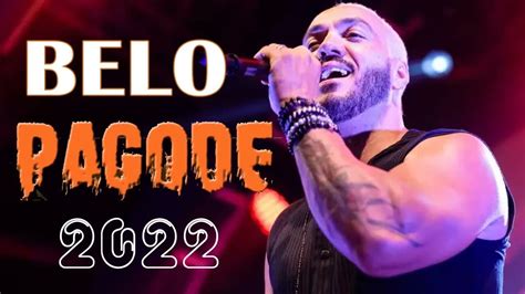 BELO Mix Pagode 2022 As Melhores Belo 2022 Pagode Mais Tocados