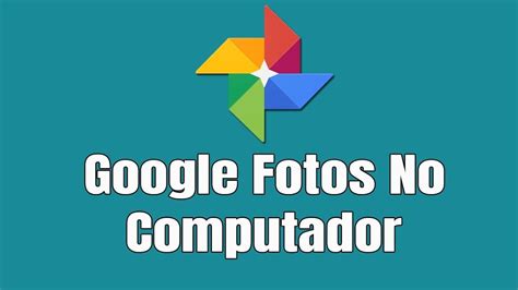 Como Usar O Google Fotos No Pc YouTube